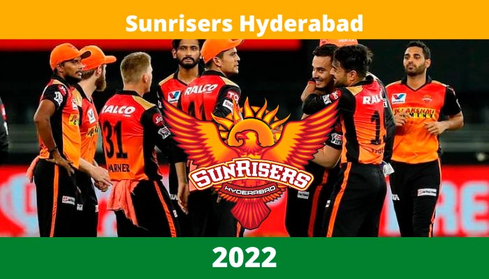 Sunrisers Hyderabad – New Players And Signings For IPL 2022
